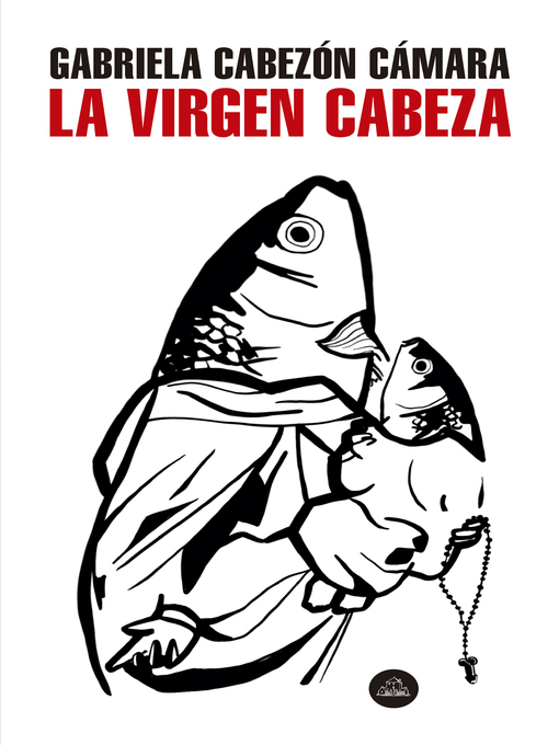 Title details for La Virgen Cabeza by Gabriela Cabezón Cámara - Wait list